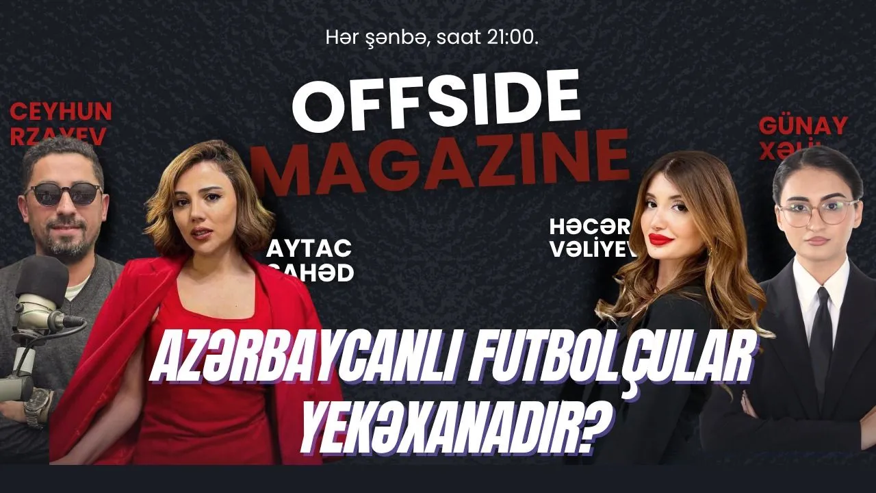 Azərbaycanlı futbolçular özlərini ulduz hesab edir? - OFFSIDE MAGAZINE
